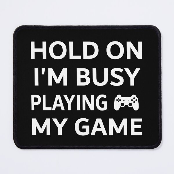 Item preview,  Funny Game Lover Player I'm Busy Playing Games Text designed and sold by wenjunior.