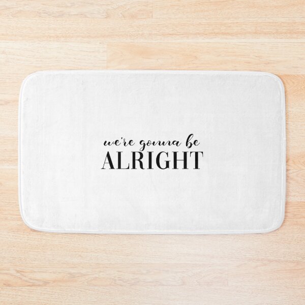 Item preview, be alright designed and sold by lunsfor-danille.