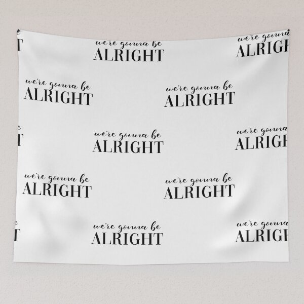 Item preview, be alright designed and sold by lunsfor-danille.