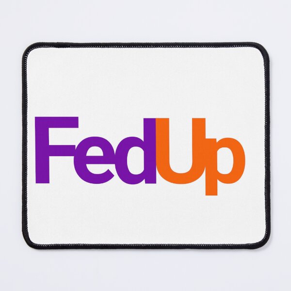 Item preview, FedUp Parody Logo Design designed and sold by HiddenGemSupply.