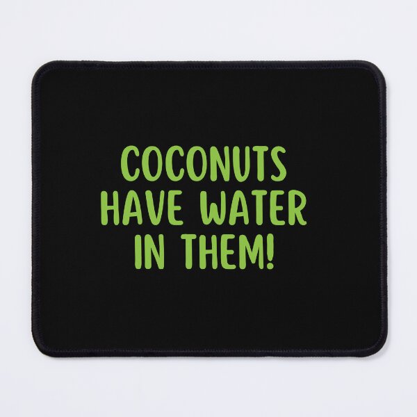 Item preview, Coconuts Have Water In Them designed and sold by festivalzone.