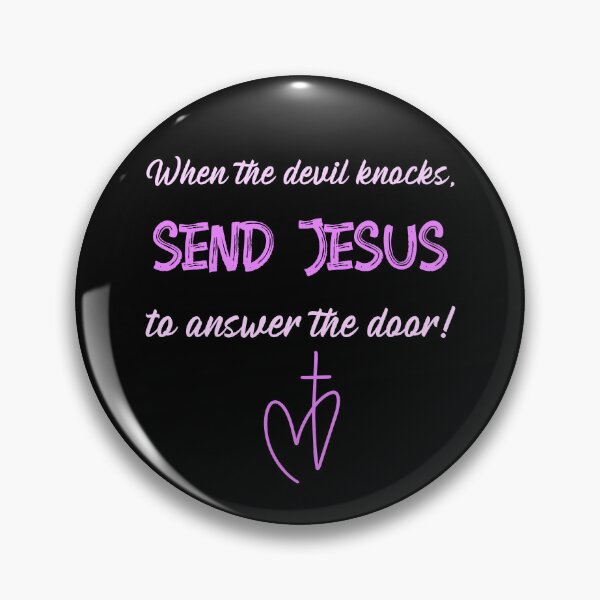 Item preview, When the devil knocks, send Jesus to answer the door! designed and sold by Designsbyeliane.