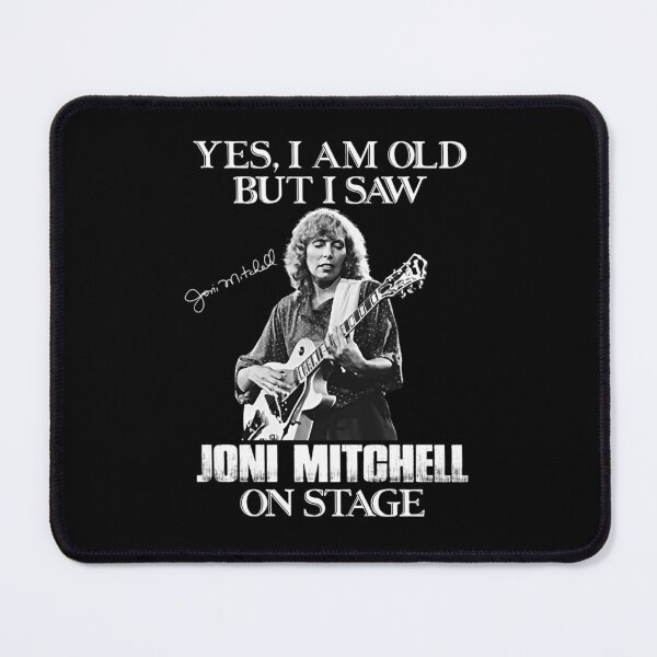 Item preview, Yes I_m Old But I Saw Joni On Stage designed and sold by serrettawilson.