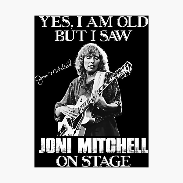 Item preview, Yes I_m Old But I Saw Joni On Stage designed and sold by serrettawilson.