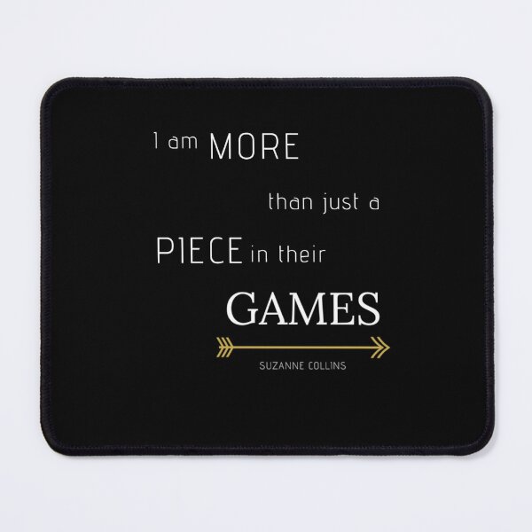 Item preview, More than a Piece in their GamesHunger Games Quote designed and sold by AbahKeciles.