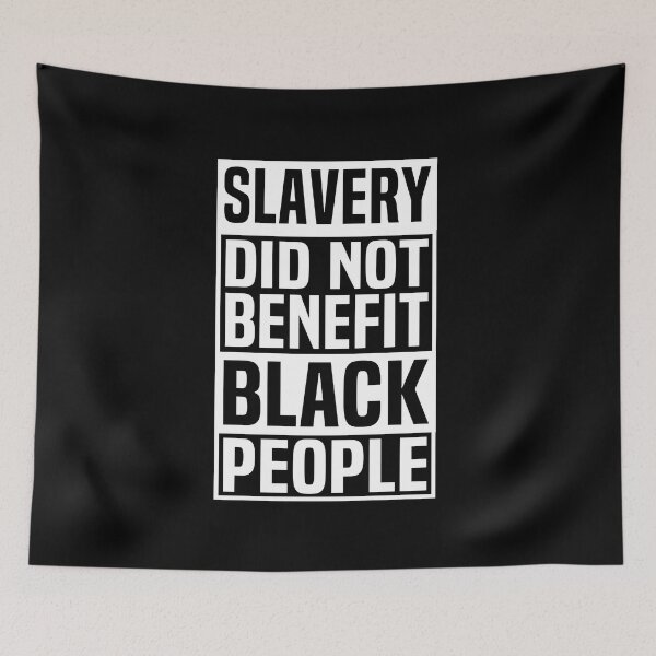Item preview, Slavery Did Not Benefit Black People designed and sold by HalloweenGift.