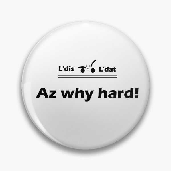 Item preview, Az why hard! designed and sold by Ldis-Ldat.