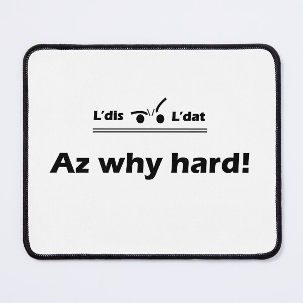Item preview, Az why hard! designed and sold by Ldis-Ldat.