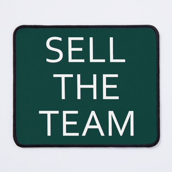 Item preview, Sell The Team designed and sold by TrendTastic.