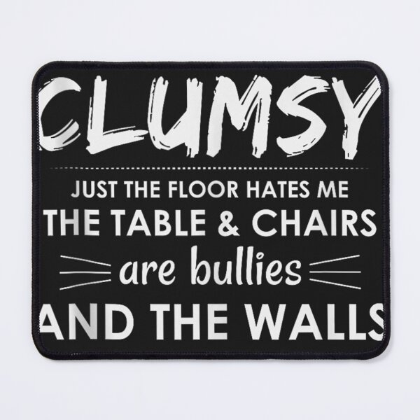 Item preview, I'm Not Clumsy Sarcastic Women Men Boys Girls Funny Saying   designed and sold by RamonALangston.