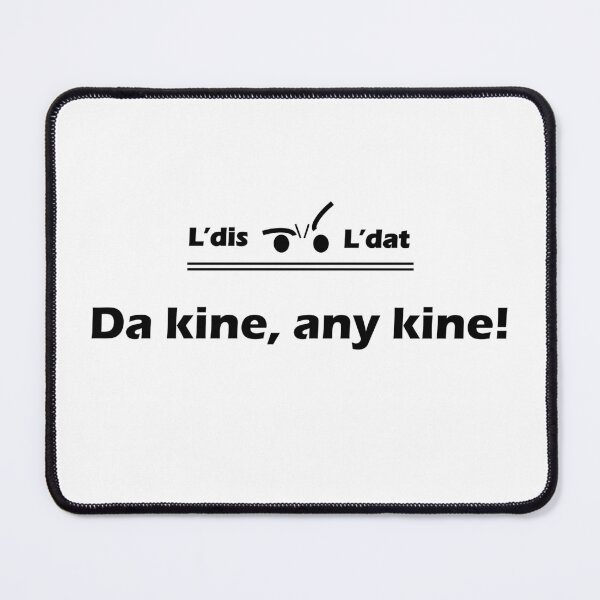 Item preview, Da kine, any kine! designed and sold by Ldis-Ldat.