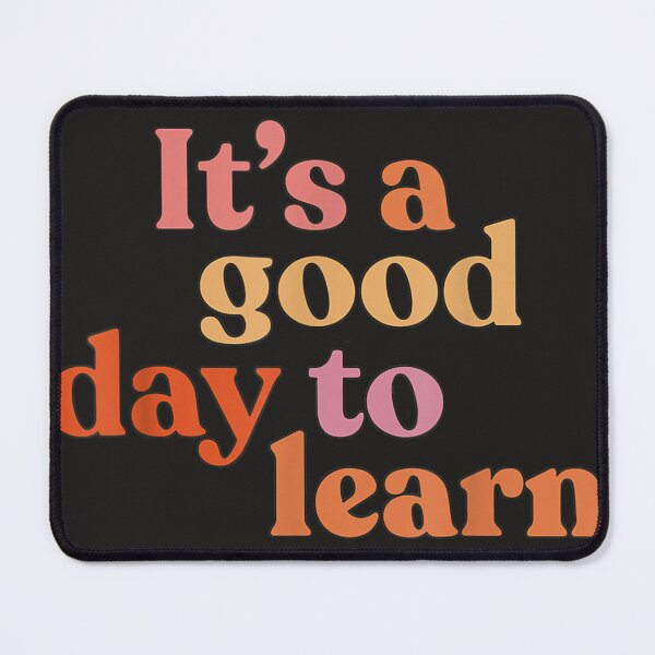 Item preview, It's A Good Day To Learn, Back To School 2023 designed and sold by ArthurAWright.