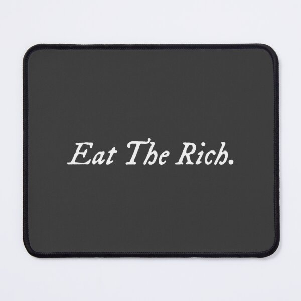 Item preview, Eat The Rich designed and sold by CesarioIngham.