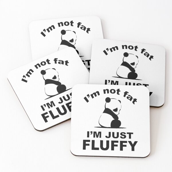 Item preview, I'm not fat I'm just fluffy designed and sold by FloooKii.