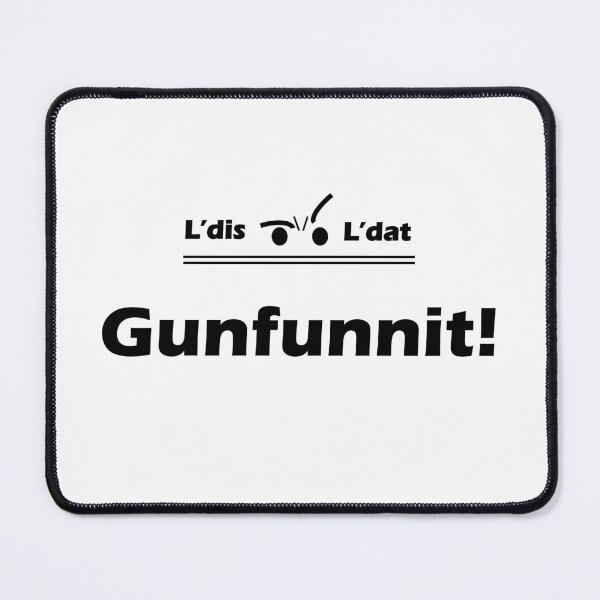 Item preview, Gunfunnit! designed and sold by Ldis-Ldat.