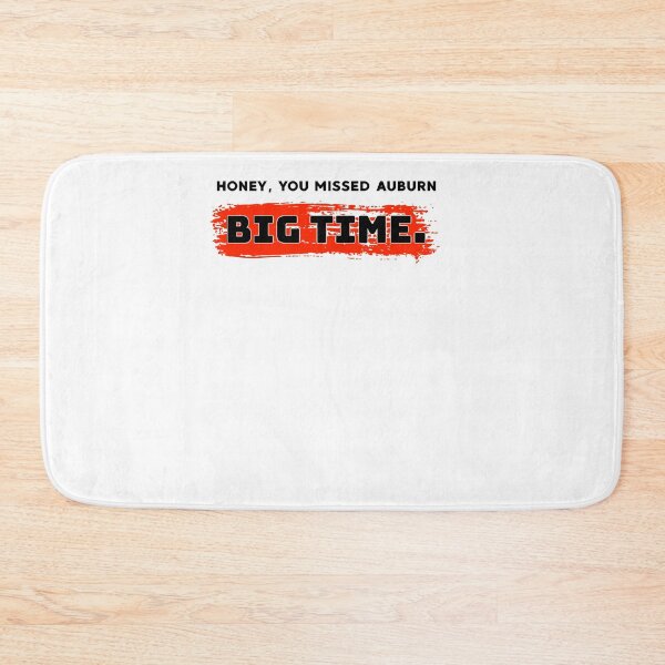 Item preview, Honey, you missed auburn big time. designed and sold by avonlajfgr-yck.