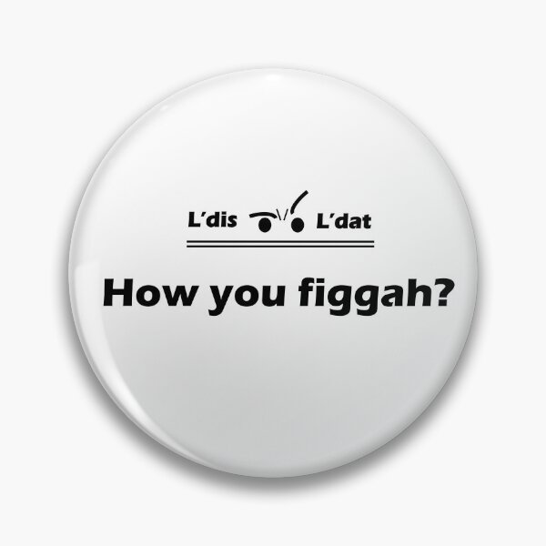 Item preview, How you figgah? designed and sold by Ldis-Ldat.