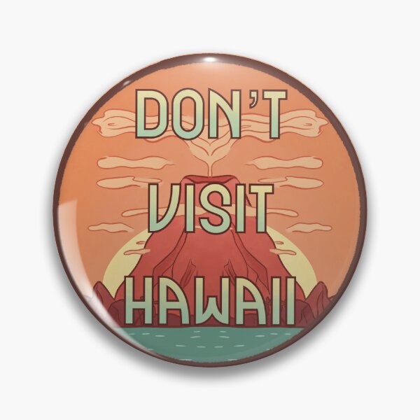 Item preview, Don’t Visit Hawaii - retro design - ALL proceeds donated to Lahaina victims & families! designed and sold by LateStageArt.