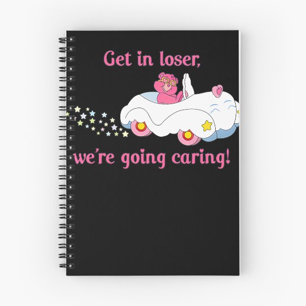 Item preview, Get in loser, we're going caring! designed and sold by ChicArtyellow.