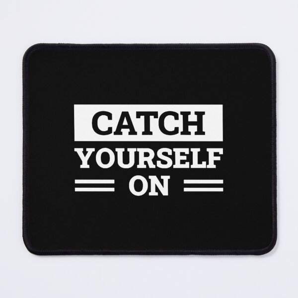 Item preview, Catch Yourself On (Green BG) designed and sold by cottrell-ceola.