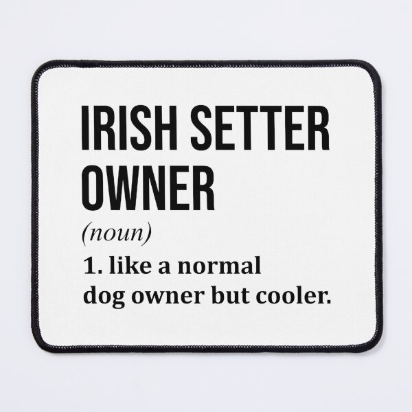 Item preview, Irish Setter Dog Owner Definition designed and sold by XCIV.