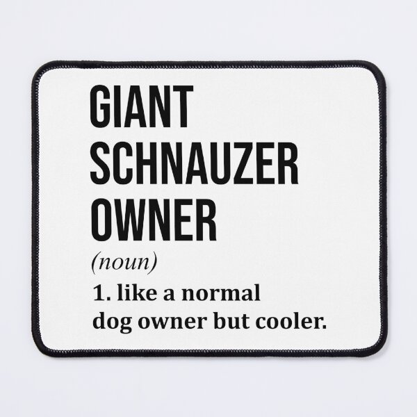 Item preview, Giant Schnauzer Dog Owner Definition designed and sold by XCIV.