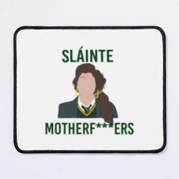Item preview, Derry Girls Slainte MF designed and sold by cottrell-ceola.