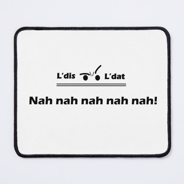 Item preview, Nah nah nah nah nah! designed and sold by Ldis-Ldat.
