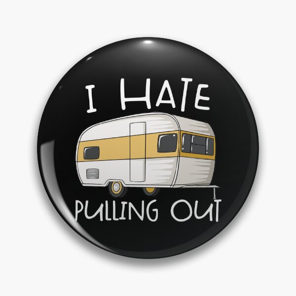 Item preview, I Hate Pulling Out Inappropriate Humor Camper Trailer RV Gear designed and sold by DynamicDesign.