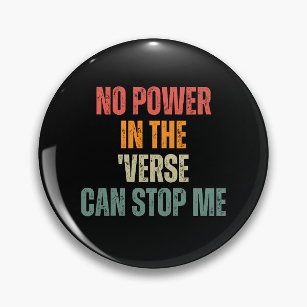 Item preview, No Power In The Verse Can Stop Me designed and sold by festivalzone.