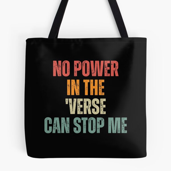 Item preview, No Power In The Verse Can Stop Me designed and sold by festivalzone.