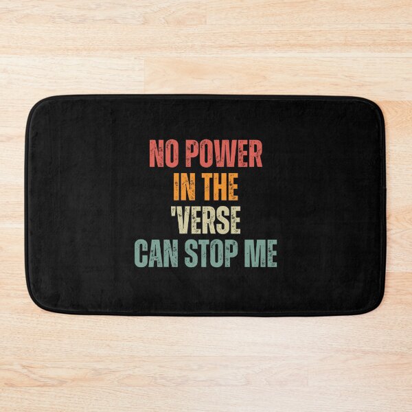 Item preview, No Power In The Verse Can Stop Me designed and sold by festivalzone.