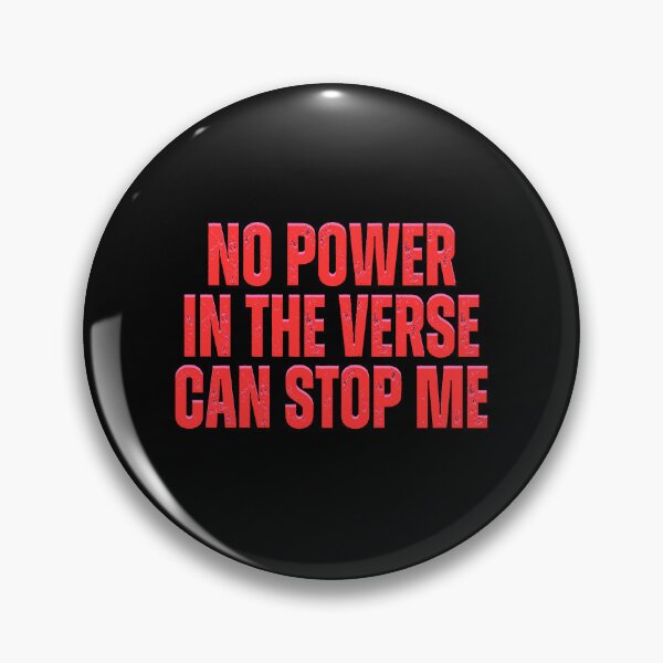 Item preview, No Power In The Verse Can Stop Me designed and sold by festivalzone.