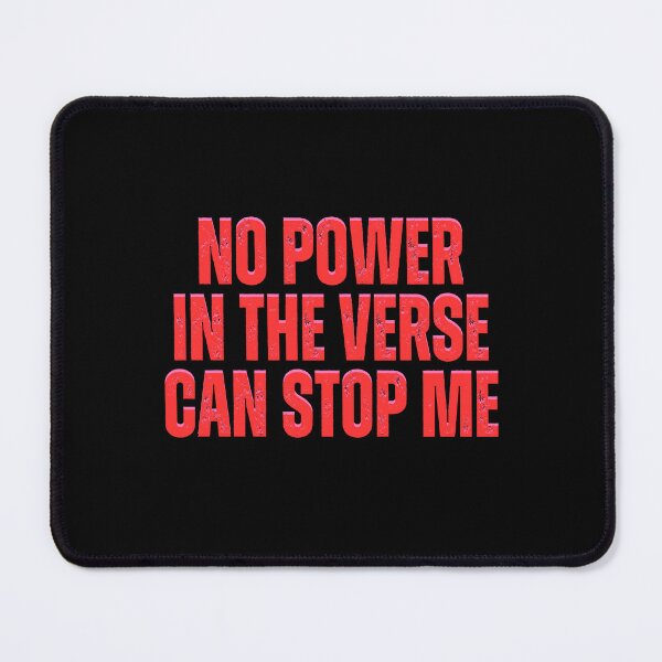 Item preview, No Power In The Verse Can Stop Me designed and sold by festivalzone.