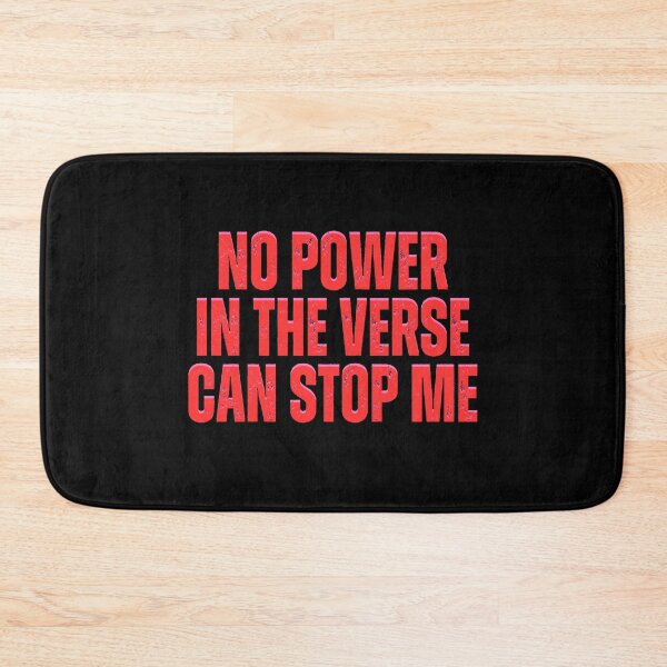 Item preview, No Power In The Verse Can Stop Me designed and sold by festivalzone.