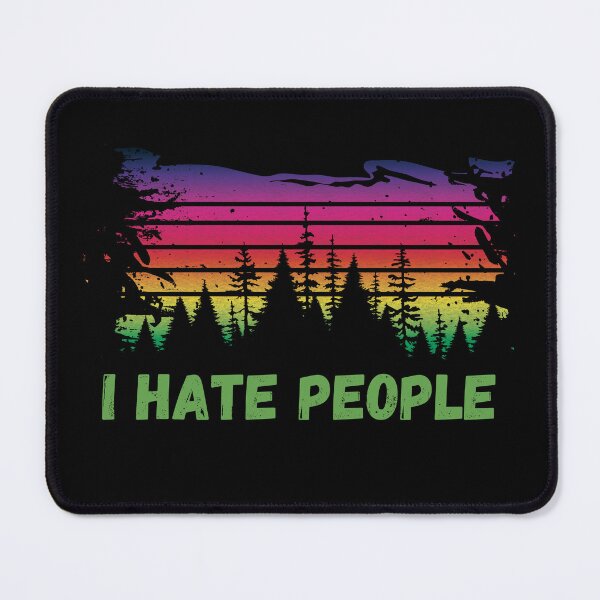 Item preview,  I Hate People Nature Forest designed and sold by RosmirStore.