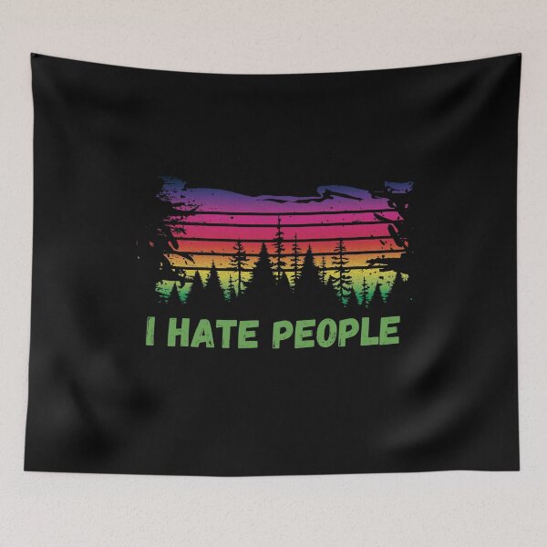 Item preview,  I Hate People Nature Forest designed and sold by RosmirStore.