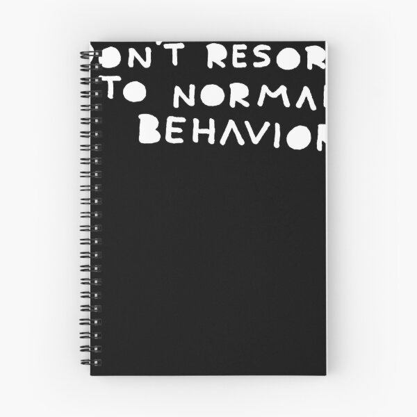 Item preview, Don_t Resort to Normal Behavior (White text) designed and sold by oscojd-ftgieb.