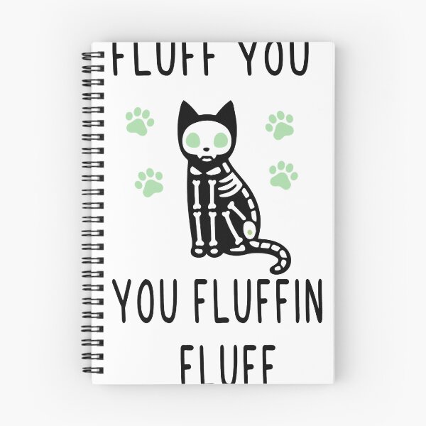 Item preview, Fluff You You Fluffin Fluff designed and sold by oscojd-ftgieb.