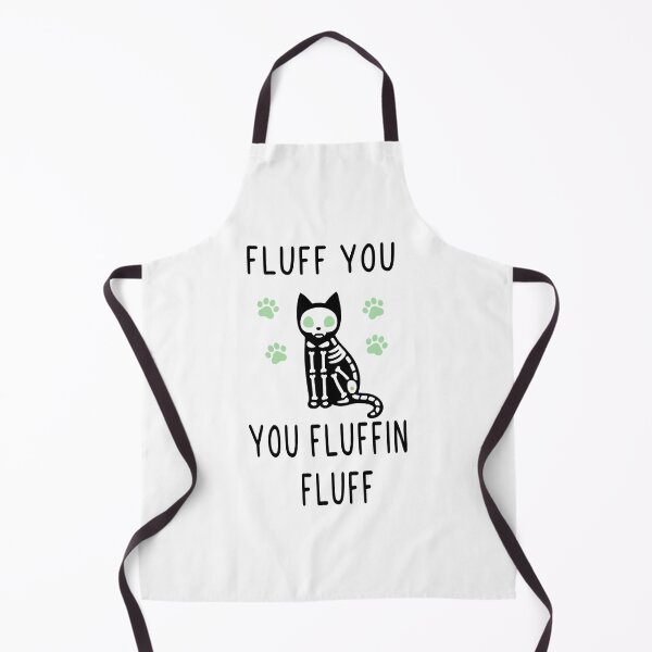 Item preview, Fluff You You Fluffin Fluff designed and sold by oscojd-ftgieb.