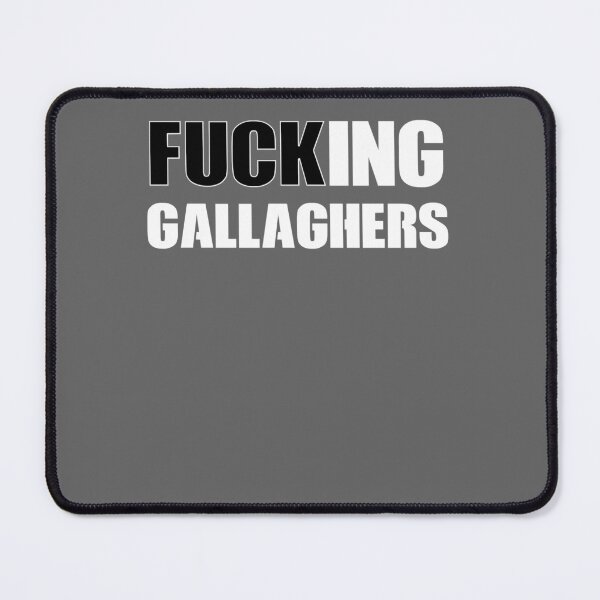 Item preview, FUCKING GALLAGHERS designed and sold by oscojd-ftgieb.