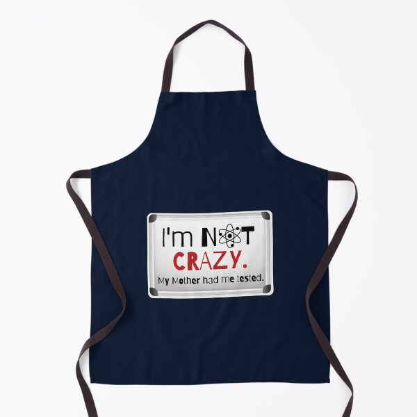 Item preview, I_m not crazy. My mother had me tested. designed and sold by hetenael.