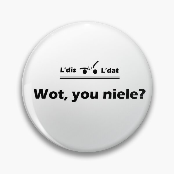 Artikelvorschau, Was, du Niele? entworfen und verkauft von Ldis-Ldat.