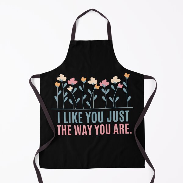 Item preview, I Like You Just The Way You Are. designed and sold by festivalzone.