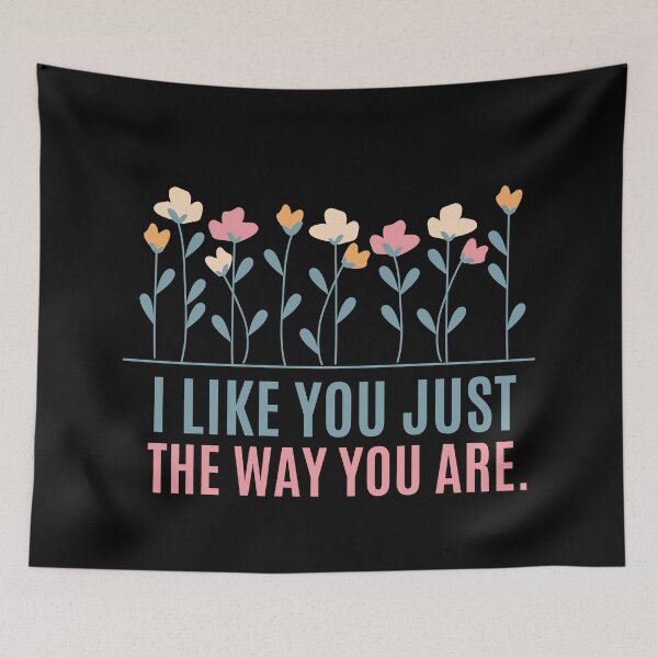 Item preview, I Like You Just The Way You Are. designed and sold by festivalzone.