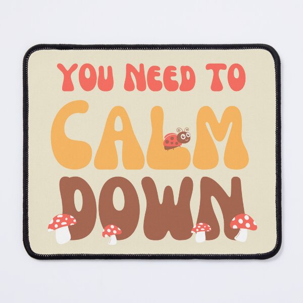 Item preview, You Need To Calm Down designed and sold by GleamingGiant.