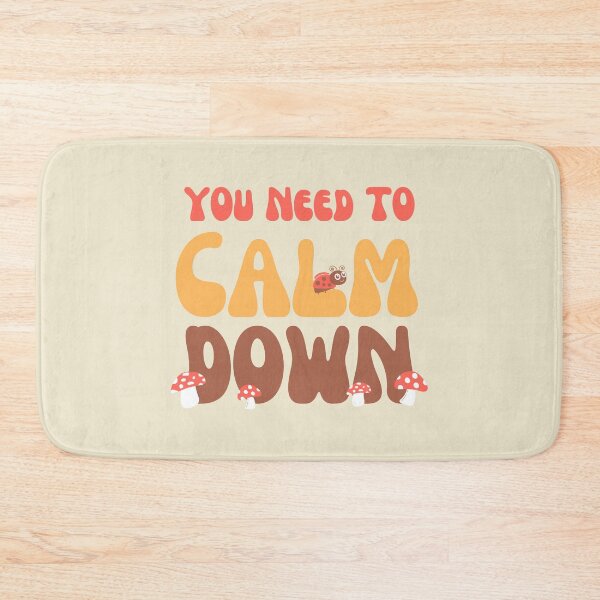 Item preview, You Need To Calm Down designed and sold by GleamingGiant.