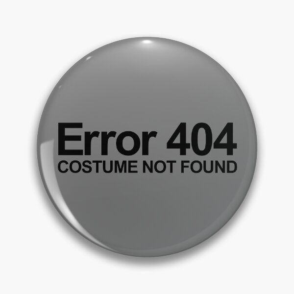 Item preview, Error 404 Costume Not Found Funny Halloween Error 404 Gear designed and sold by DynamicDesign.