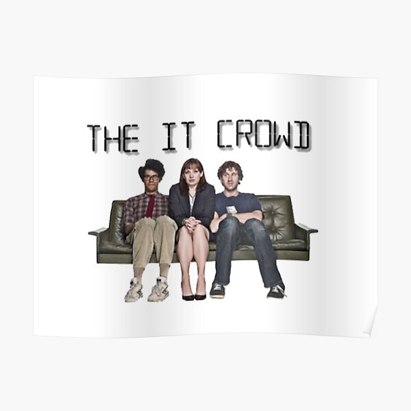 The It Crowd Poster By Cyriltimmothy Redbubble