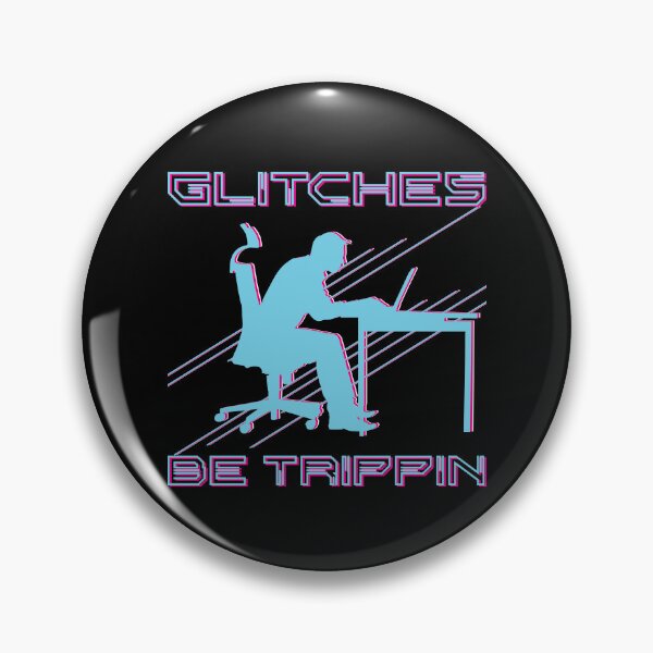 Item preview, Glitches Be Trippin Funny Computer Programmer Coder Gear designed and sold by DynamicDesign.